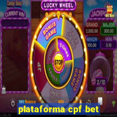 plataforma cpf bet